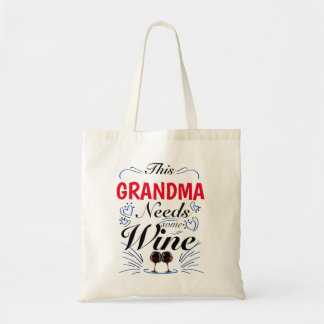 Grandma Needs Some Wine, Funny Drinking Quote Tote Bag