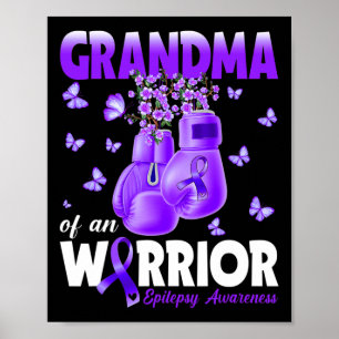 Grandma Of A Warrior Epilepsy Awareness Boxing Glo Poster