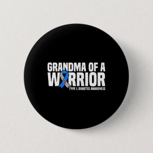 Grandma Of A Warrior Type 1 Diabetes Awareness  6 Cm Round Badge