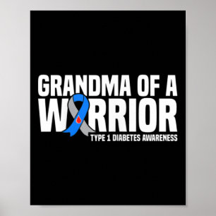 Grandma of a Warrior Type 1 Diabetes Awareness  Poster