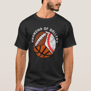 Grandma Of Ballers Baseball Basketball Football T-Shirt