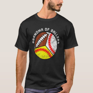 Grandma Of Ballers Baseball Softball Football T-Shirt