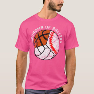 Grandma Of Ballers Funny Baseball Volleyball Baske T-Shirt