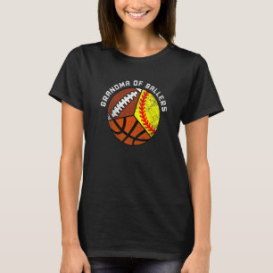 Grandma Of Ballers Softball Basketball Football T-Shirt