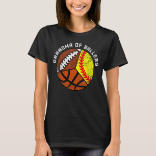 Grandma Of Ballers Softball Basketball Football T-Shirt