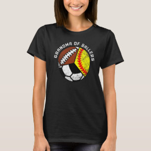 Grandma Of Ballers  Softball Soccer Football Grand T-Shirt
