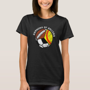 Grandma Of Ballers  Softball Soccer Football Grand T-Shirt
