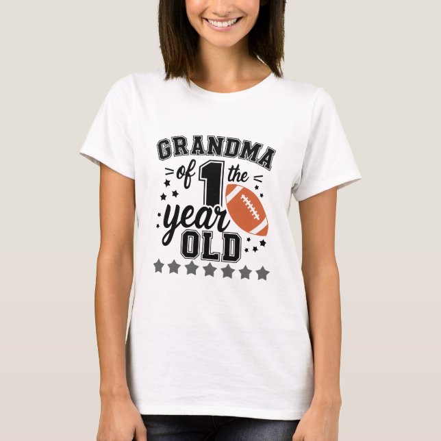 Grandma of the 1 Year old Football Down Birthday T-Shirt (Front)