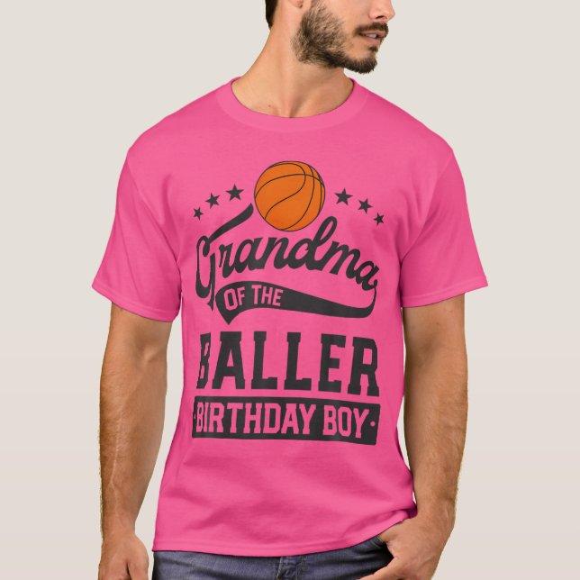 Grandma Of The Baller Birthday Boy Basketball Them T-Shirt (Front)