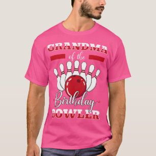 Grandma Of The Birthday Bowler Bday Bowling Celebr T-Shirt