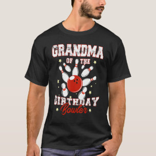 Grandma Of The Birthday Bowler Funny Nana Bowling T-Shirt