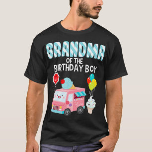 Grandma Of The Birthday Boy Ice Cream Truck Bday P T-Shirt