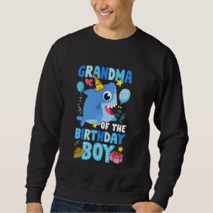 Grandma Of The Birthday Boy Shark Ocean Theme Fami Sweatshirt