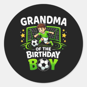Grandma Of The Birthday Boy Soccer Ll Funny Soccer Classic Round Sticker