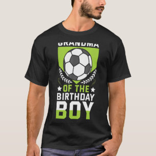 Grandma Of The Birthday Boy Soccer Player Bday Tea T-Shirt