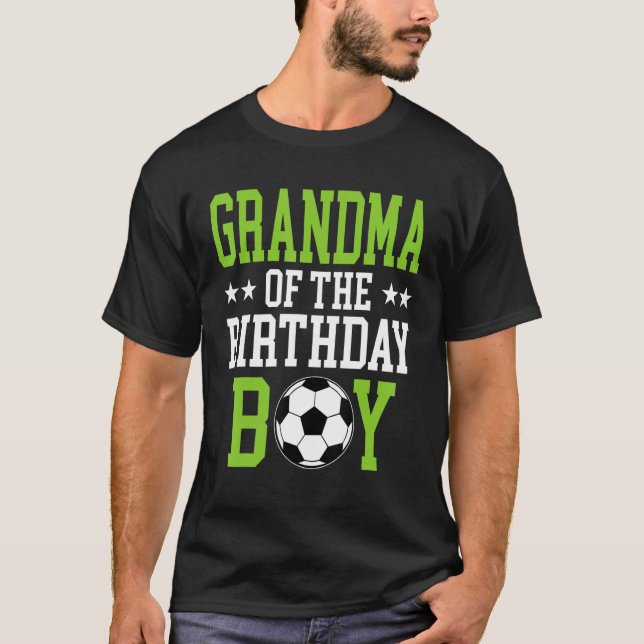 Grandma of The Birthday Boy Soccer Player Matching T-Shirt (Front)