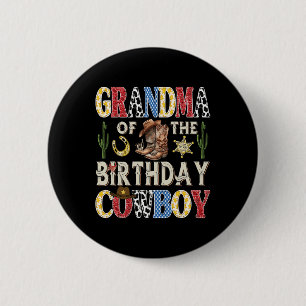 Grandma Of The Birthday Cowboy Rodeo Western  6 Cm Round Badge