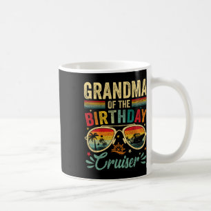 Grandma Of The Birthday Cruiser Sungles Cruise Vin Coffee Mug