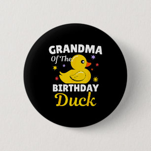 Grandma Of The Birthday Duck Boy Rubber Duck Girl  6 Cm Round Badge