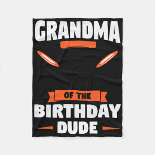 Grandma Of The Birthday Dude Birthday Dude  Fleece Blanket