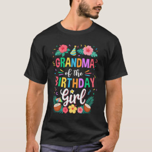Grandma Of The Birthday Girl Aloha Hawaii Party 1s T-Shirt