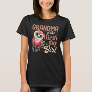 Grandma Of The Birthday Girl Baby Owl  Family Bday T-Shirt