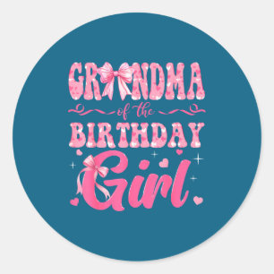 Grandma Of The Birthday Girl Family Nk Coquette Bo Classic Round Sticker