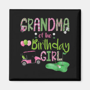 Grandma Of The Birthday Girl Hole In One Golf Love Magnet