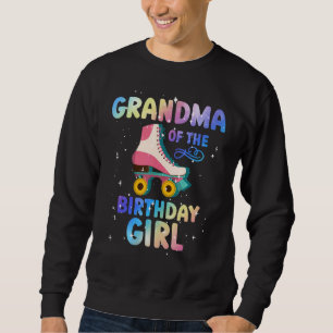 Grandma Of The Birthday Girl Roller Skate  Skating Sweatshirt