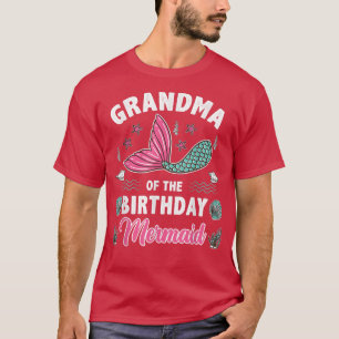 Grandma Of The Birthday Mermaid T-Shirt