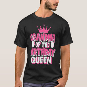 Grandma Of The Birthday Queen Celebration Family M T-Shirt