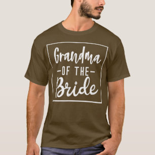Grandma of the Bride - Bachelorette Proposal Group T-Shirt