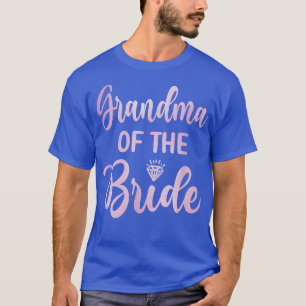 Grandma Of The Bride Bridal Shower Wedding Day T-S T-Shirt