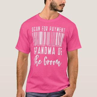 Grandma Of The Groom Family Party Rehearsal 829  T-Shirt