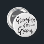 Grandma of the Groom | Script Style Custom Wedding 6 Cm Round Badge<br><div class="desc">Make the Grandma of the groom feel extra appreciated with this special custom name personalised buttons.

It features the words "Grandma of the bride" in an elegant script-style text. Underneath this is a spot for her name or initials.</div>