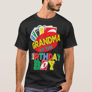 Grandma Of The Uno Birthday Boy Uno Birthday Boy T-Shirt