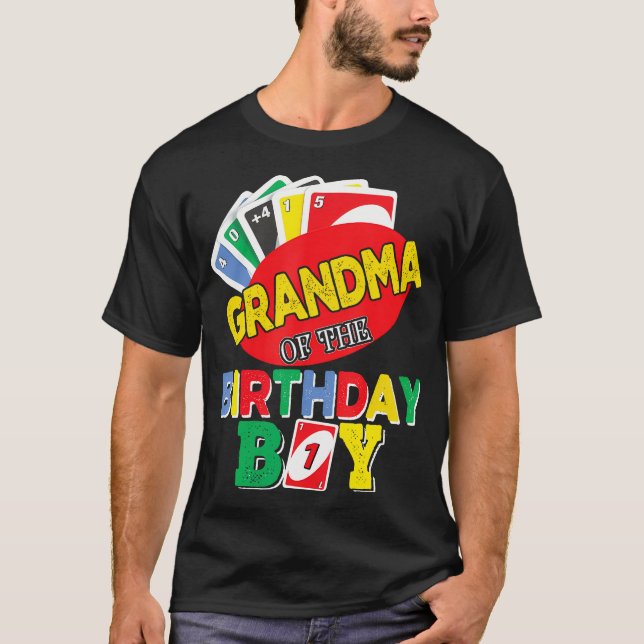 Grandma Of The Uno Birthday Boy Uno Birthday Boy  T-Shirt (Front)