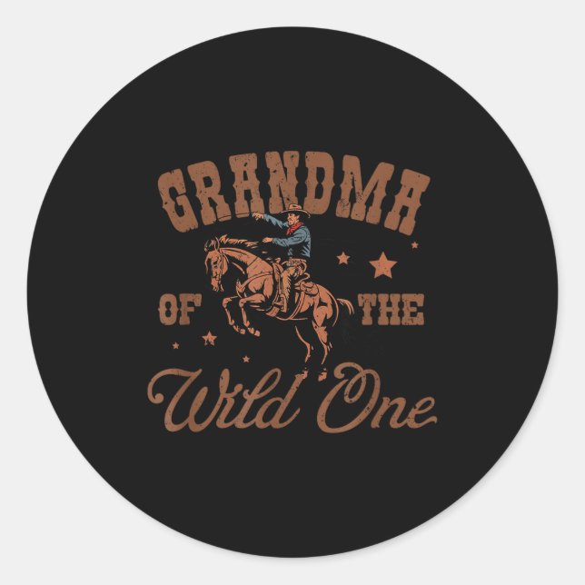 Grandma Of The Wild One Cowboy Western Rodeo Party Classic Round Sticker (Front)