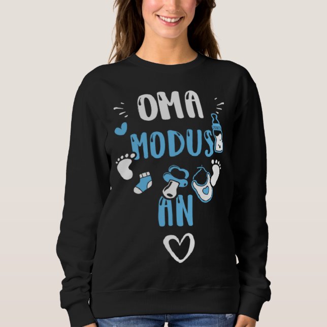 Grandma Oma Modus An  Baby Boy Sayings Sweatshirt (Front)