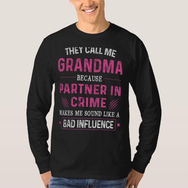 Grandma Partner In Crime Makes Me Sound Like A Bad T-Shirt (Front)
