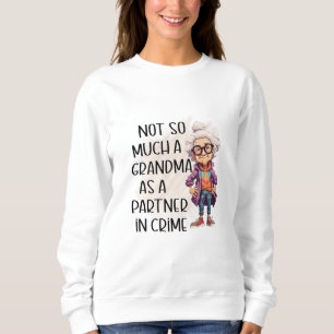 Grandma Partner In Crime Sweatshirt