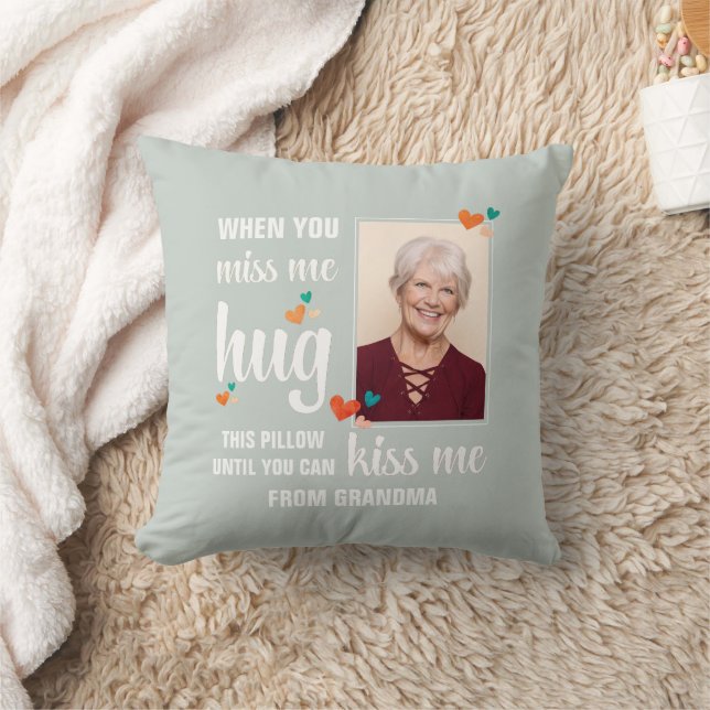 Grandma Photo WHEN YOU MISS ME HUG THIS Cushion (Blanket)