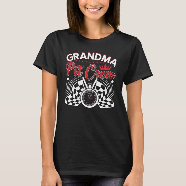 Grandma Pit Crew Car Racing Squad  6 T-Shirt (Front)