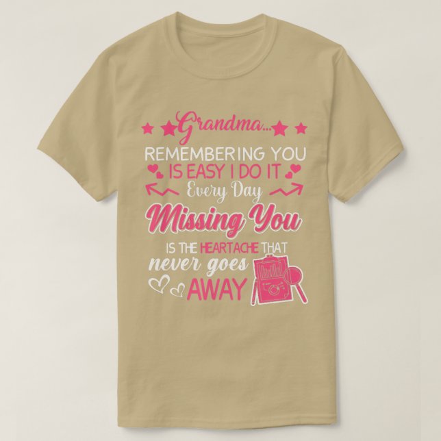 Grandma remembering you is easy do it every day mi T-Shirt (Design Front)