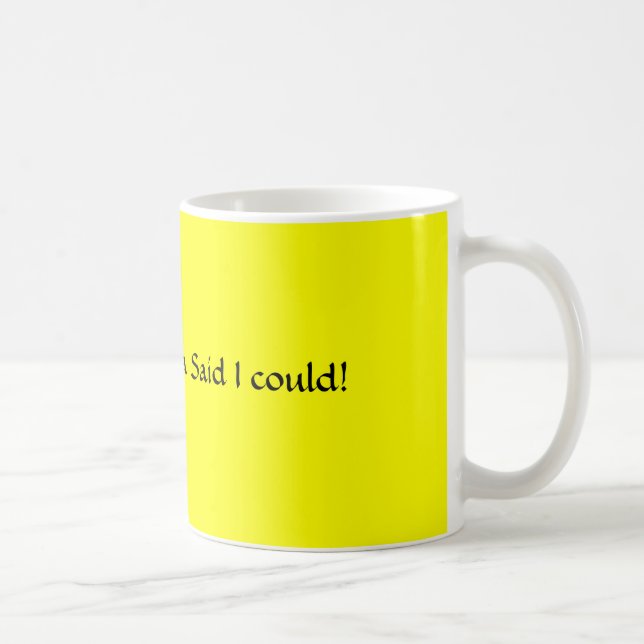 Grandma Said I could! Coffee Mug (Right)