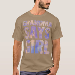 grandma says girl gender reveal pregnancy announce T-Shirt