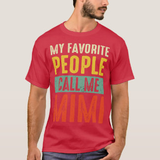 Grandma Shirt My Favourite People Call Me Mimi Shi