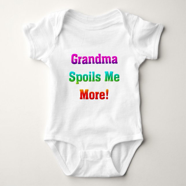 Grandma Spoils Me More Baby Bodysuit (Front)