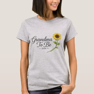 Grandma To Be 2026 Sunflower Pregnancy Announcemen T-Shirt