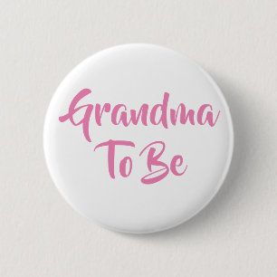 Grandma to be Baby Shower Buttons